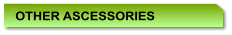 OTHER ACCESSORIES